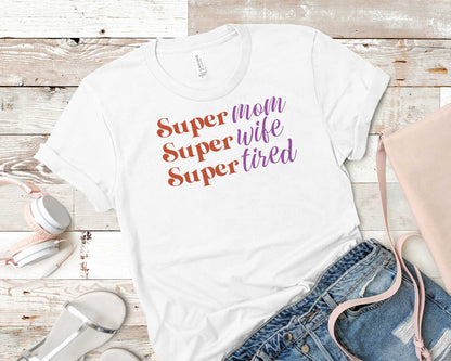 Super Mom Super Wife Super Tired - Mom-To-Be