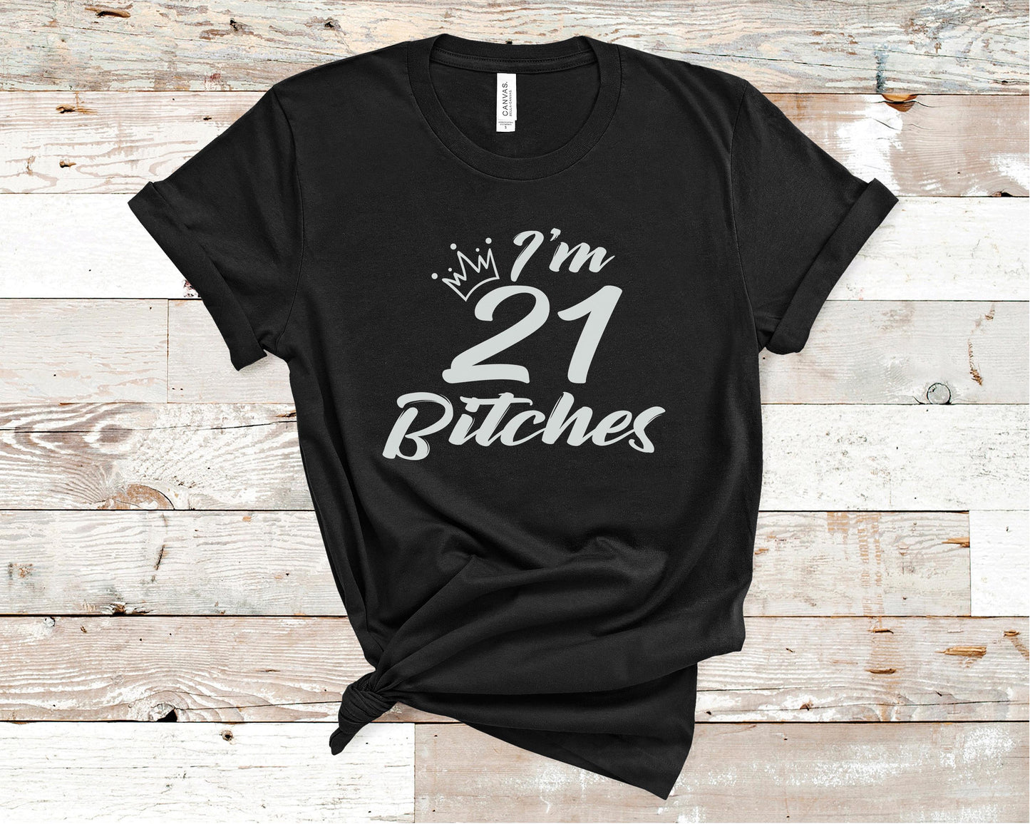 I'm 21 Bitches - Birthday