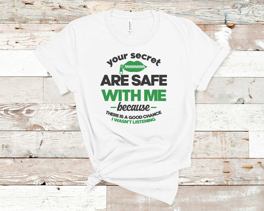 Your Secret Are Safe With Me - Funny/ Sarcastic