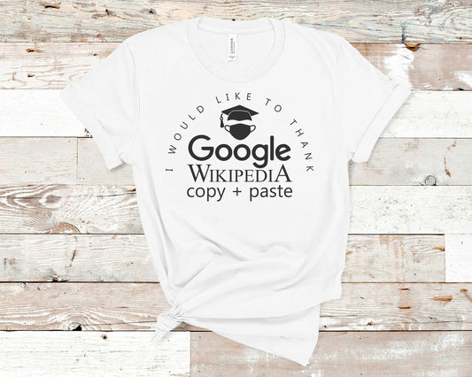 I Would Like to Thank Google, Wikipedia, Copy+Paste - Graduation