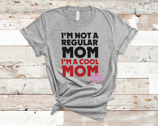 I'm Not A Regular Mom I'm A Cool Mom - Mom-To-Be
