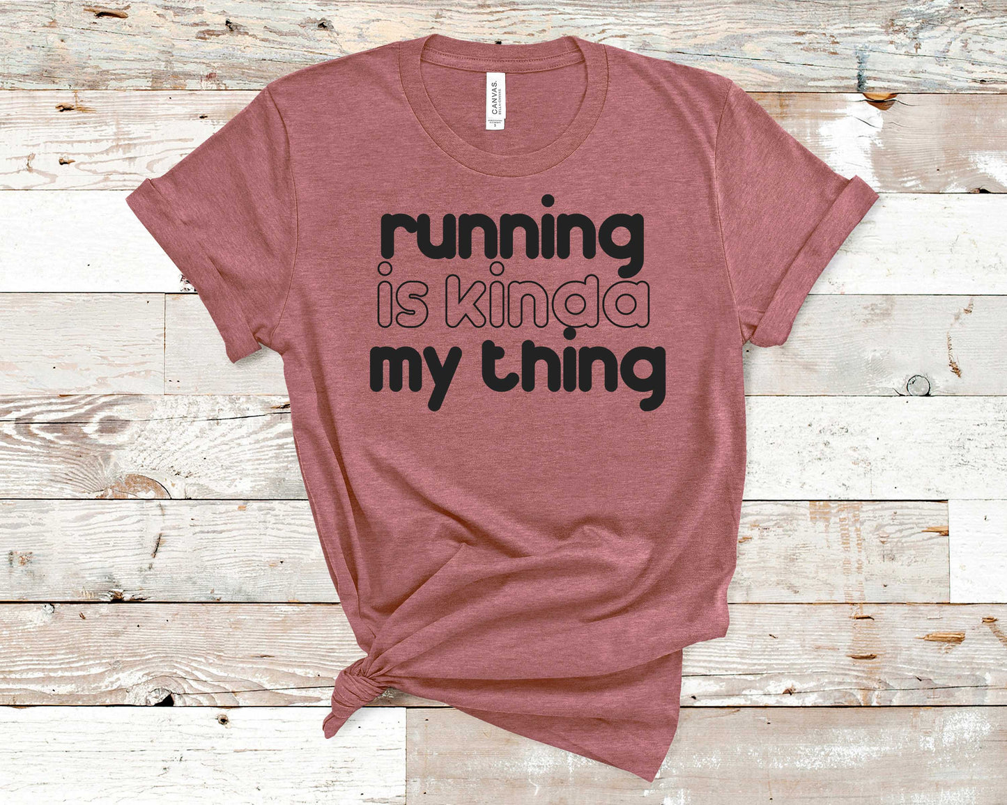 Running is Kinda My Thing - Fitness Shirt