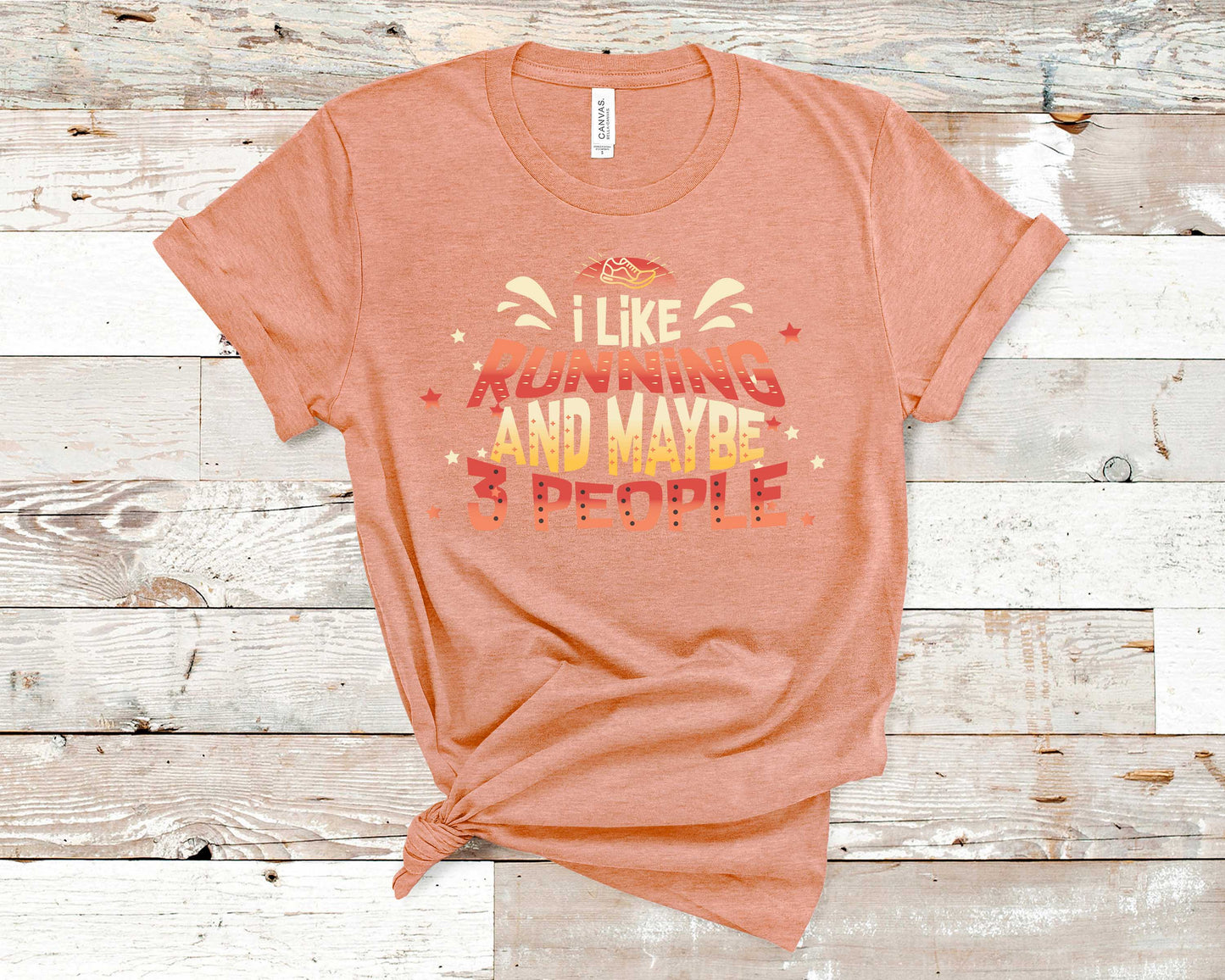 I Like Running and Maybe 3 People - Fitness Shirt