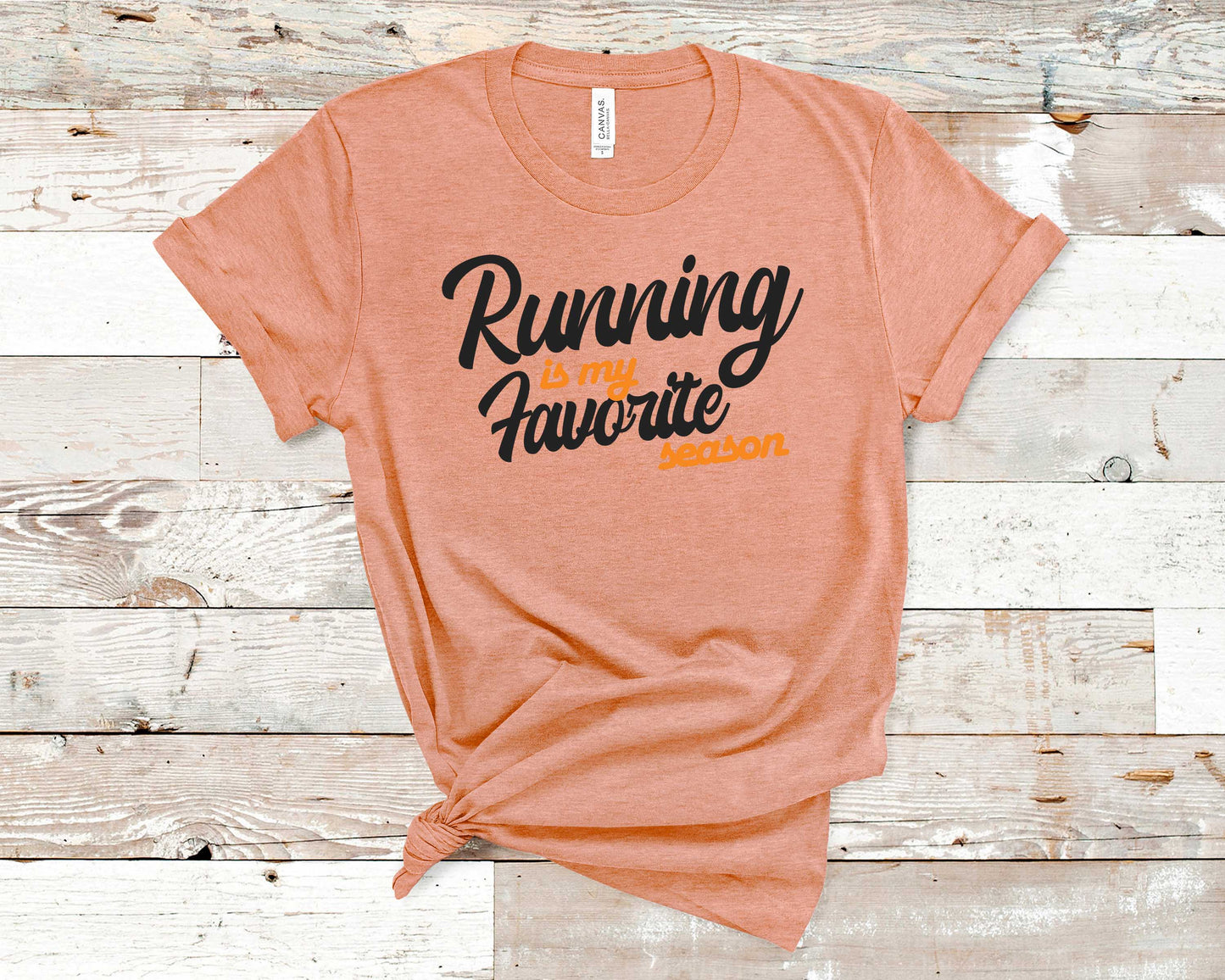 Running is My Favorite Season - Fitness Shirt