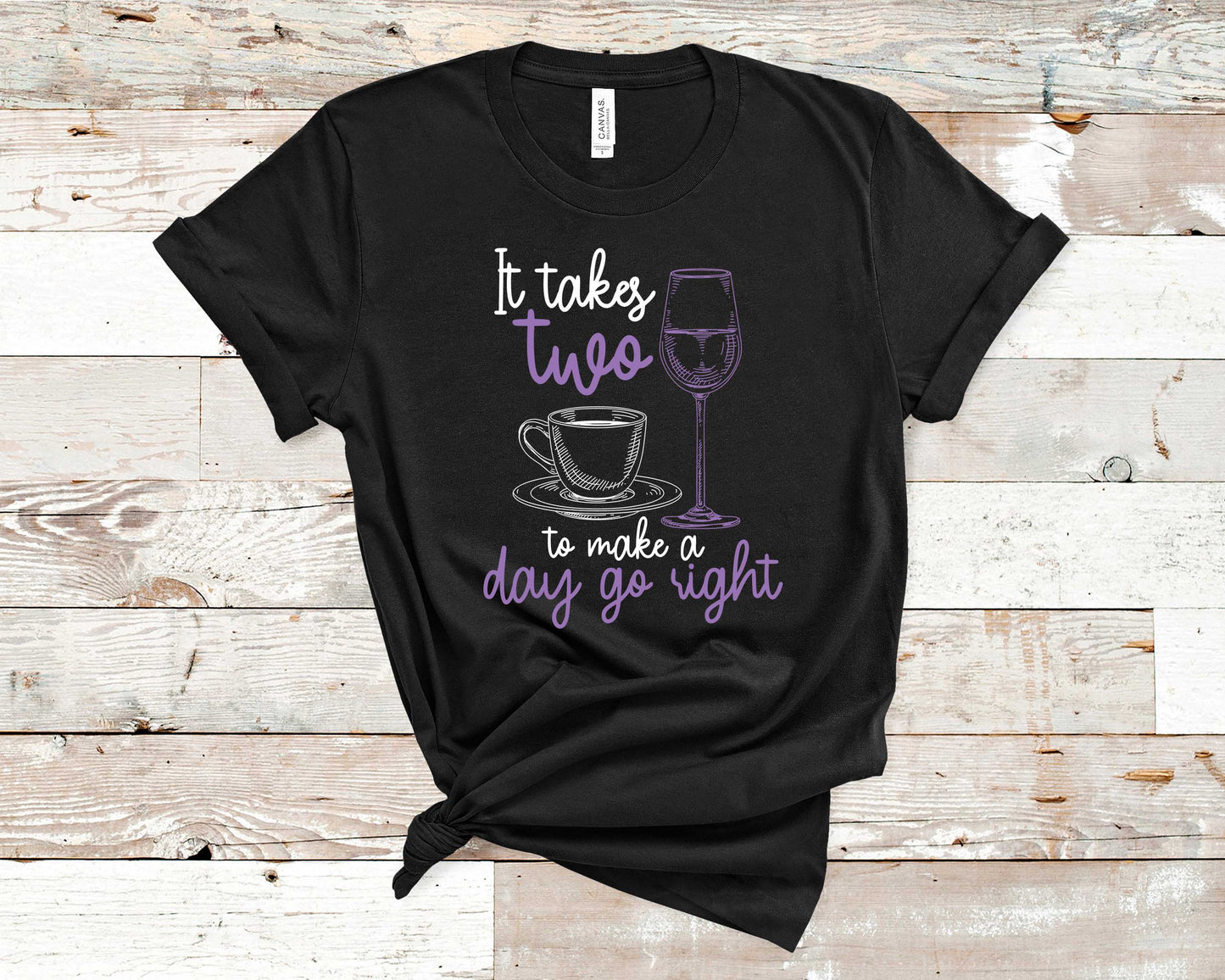It Takes Two To Make A Day Go Right - Coffee Lovers
