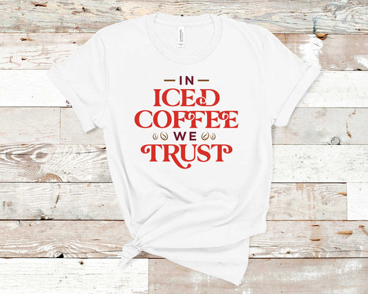 Seyer Designs In Iced Coffee We Trust White Shirt