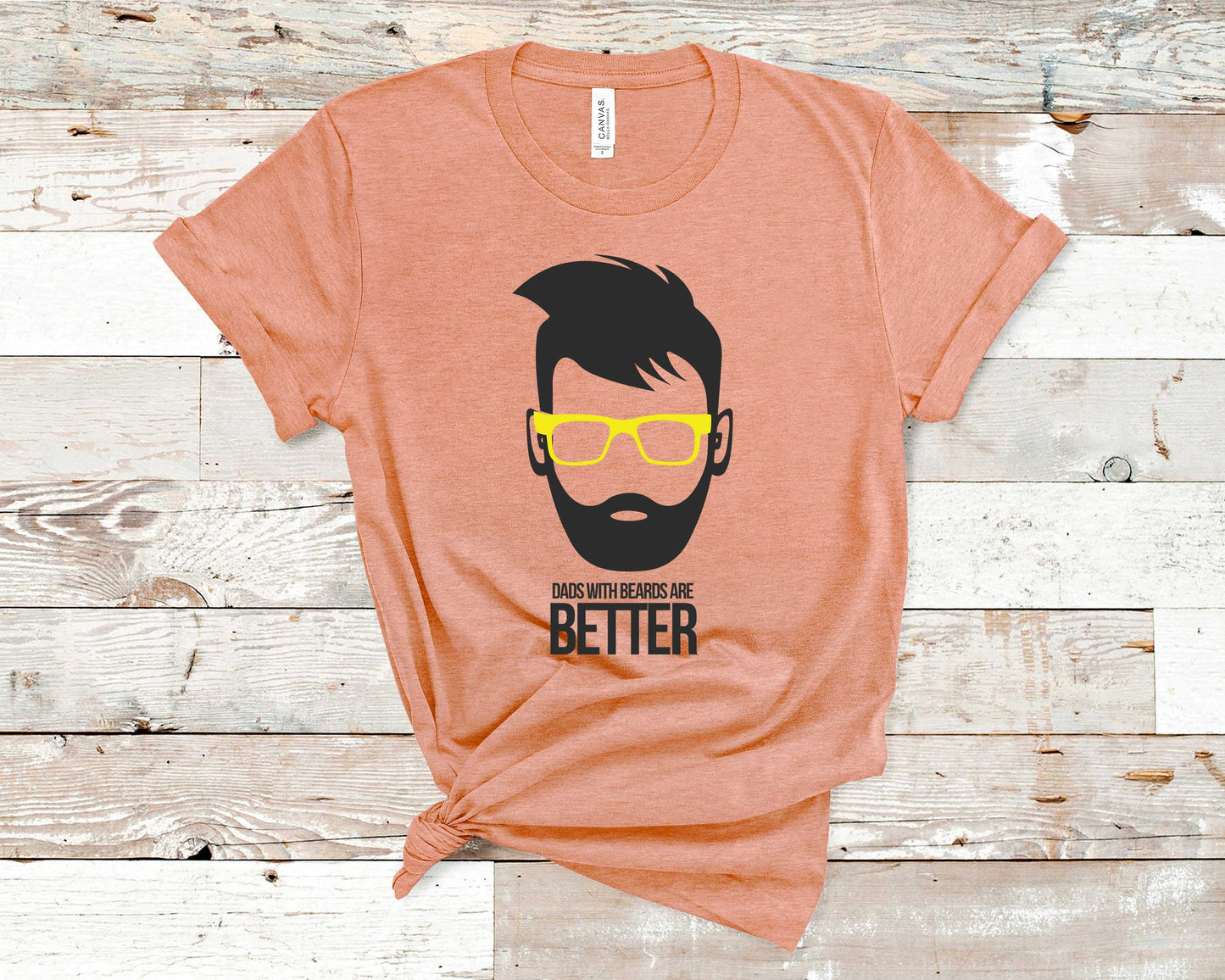 Dads With Beards Are Better - Father's Day