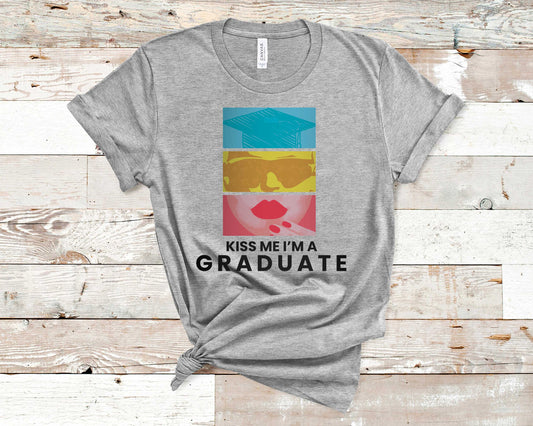 Kiss Me I'm A Graduate - Graduation