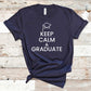Keep Calm and Graduate - Graduation