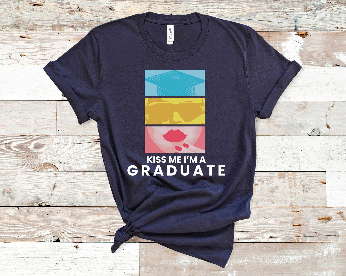 Kiss Me I'm A Graduate - Graduation