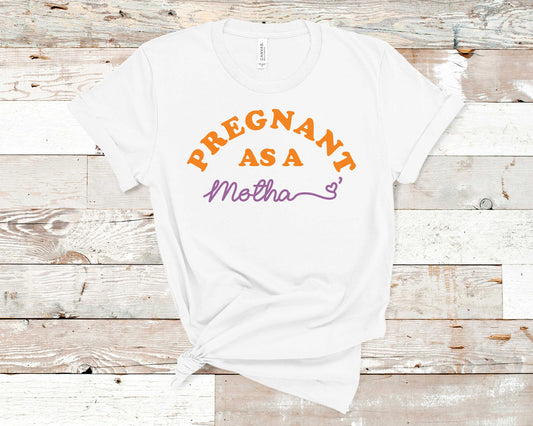 Pregnant as a Motha - Mom-To-Be