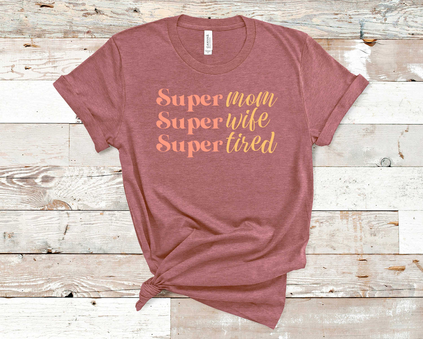 Super Mom Super Wife Super Tired - Mom-To-Be