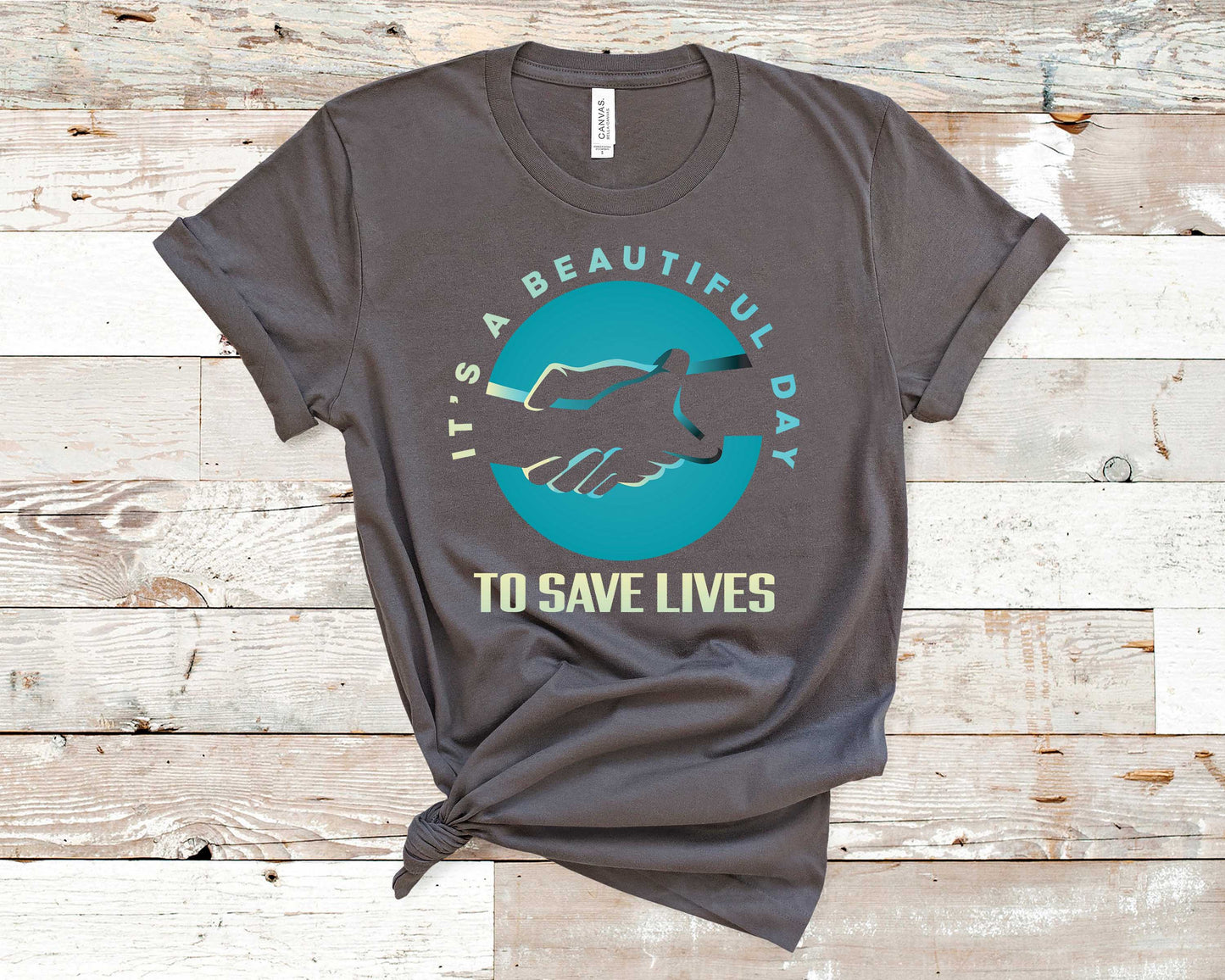 It's a Beautiful Day to Save Lives - Healthcare Shirt