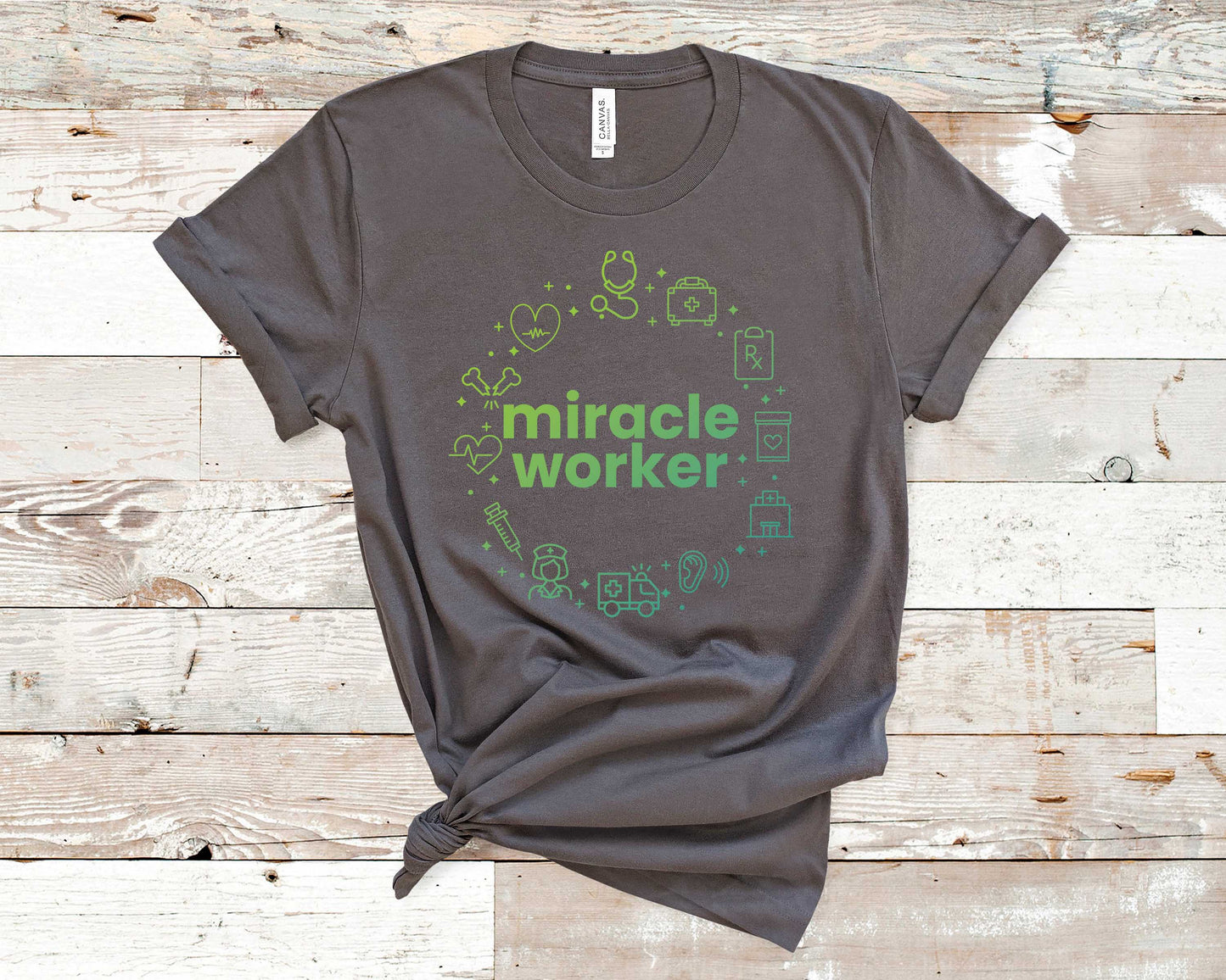 Miracle Worker - Healthcare Shirt