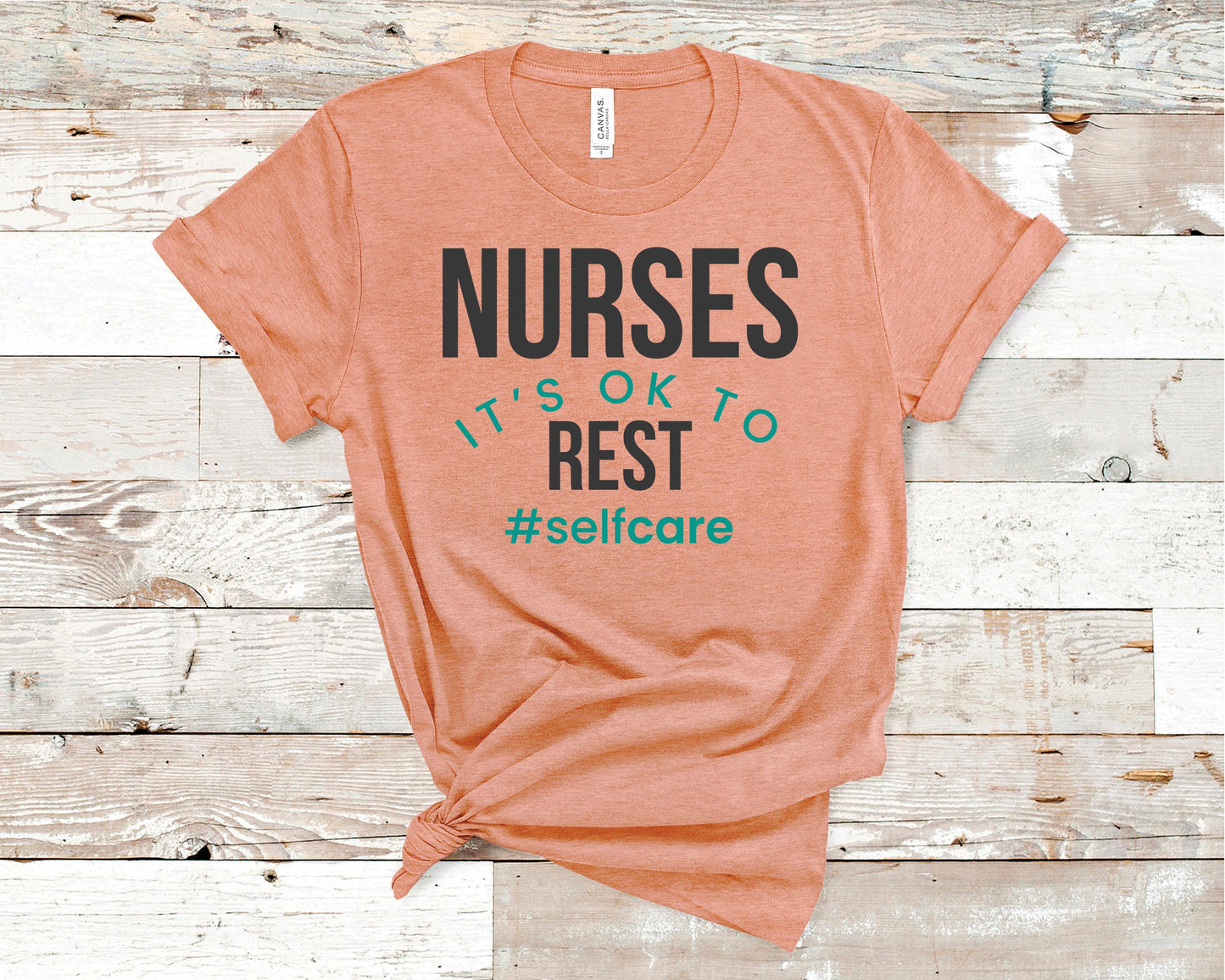 Nurses It's Okay to Rest #Selfcare  - Healthcare Shirt
