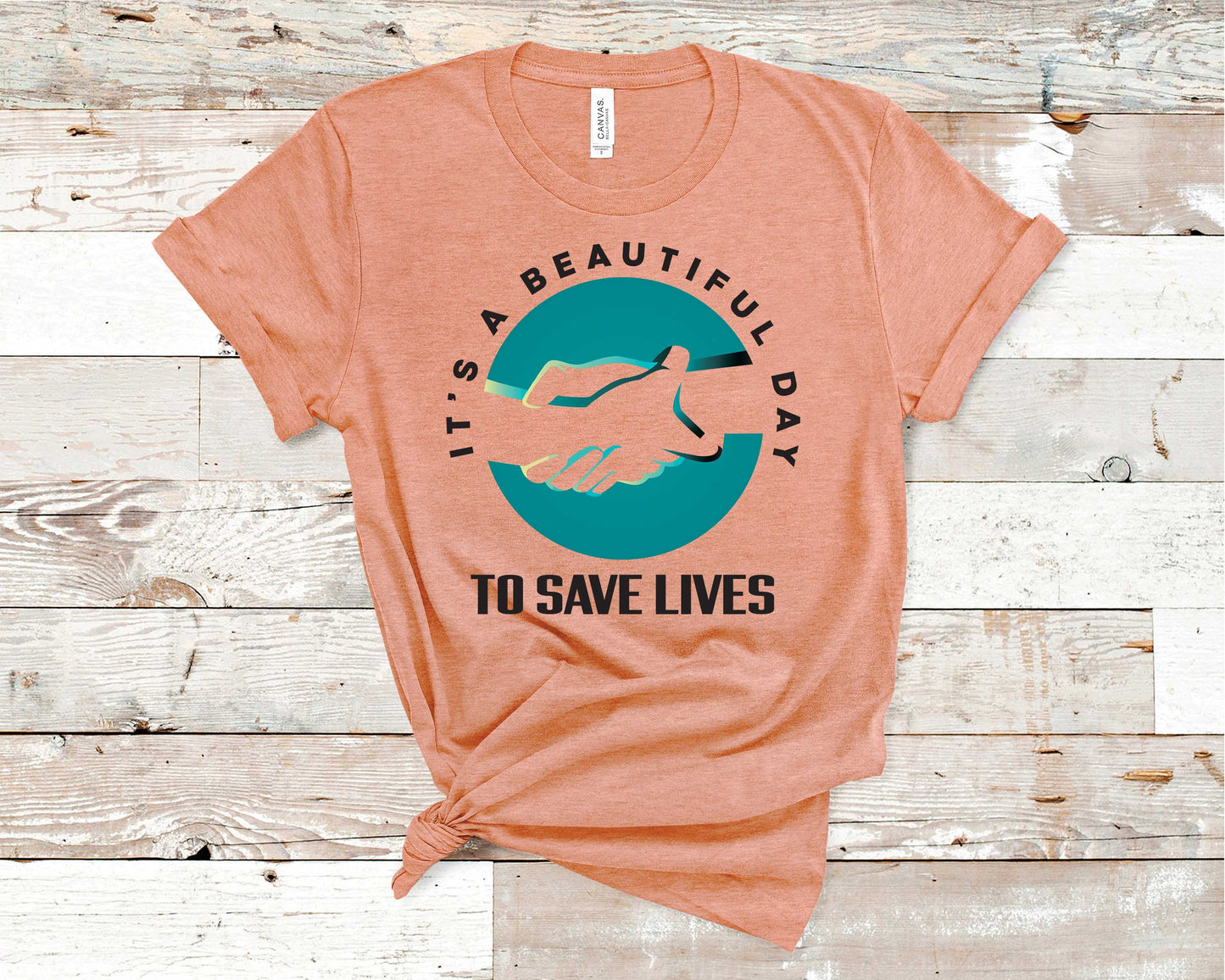 It's a Beautiful Day to Save Lives - Healthcare Shirt