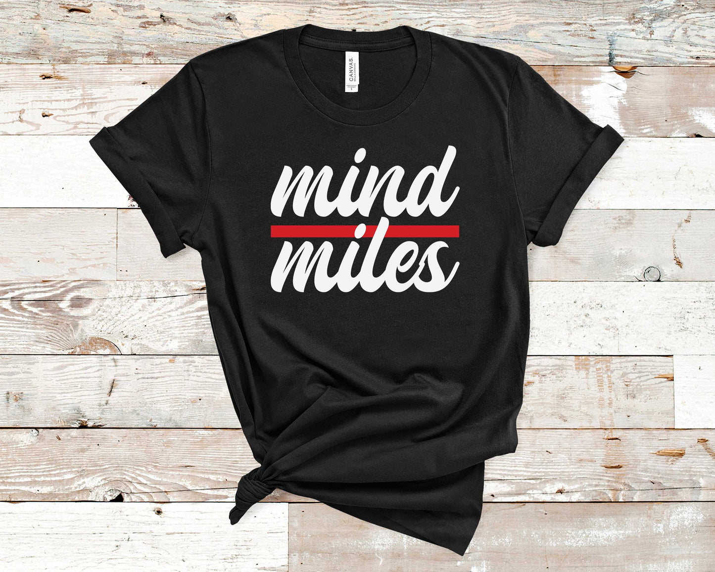 Mind Over Miles - Fitness Shirt