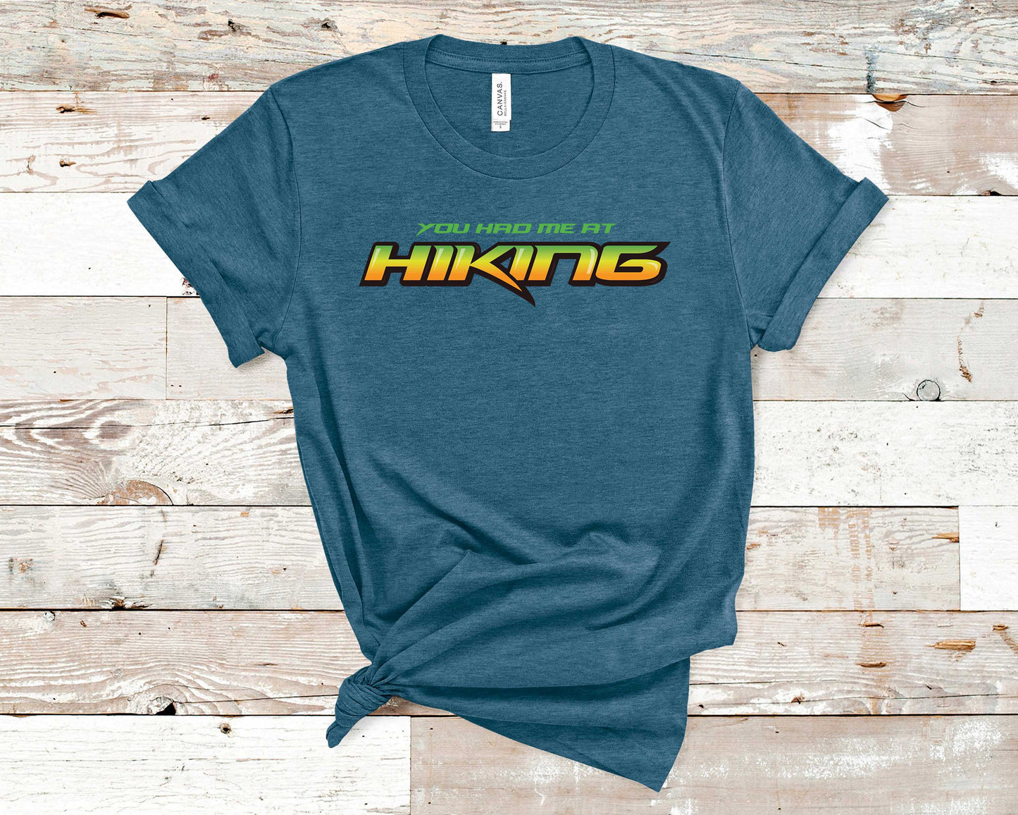 You Had Me at Hiking - Fitness Shirt