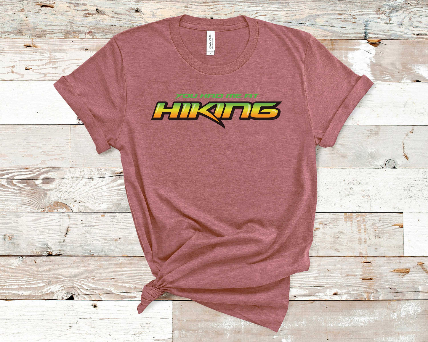 You Had Me at Hiking - Fitness Shirt