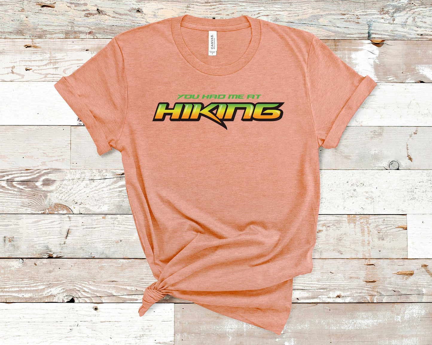 You Had Me at Hiking - Fitness Shirt