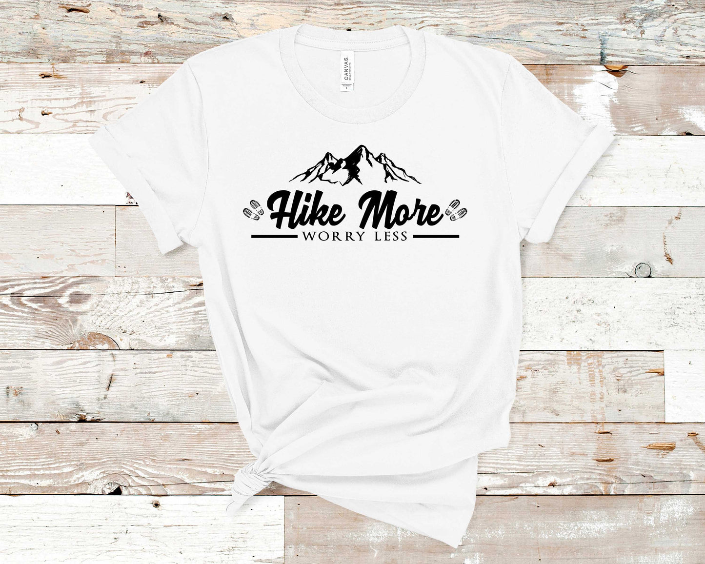 Hike More Worry Less - Fitness Shirt
