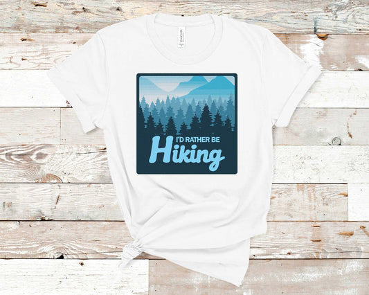 I'd Rather be Hiking - Fitness Shirt