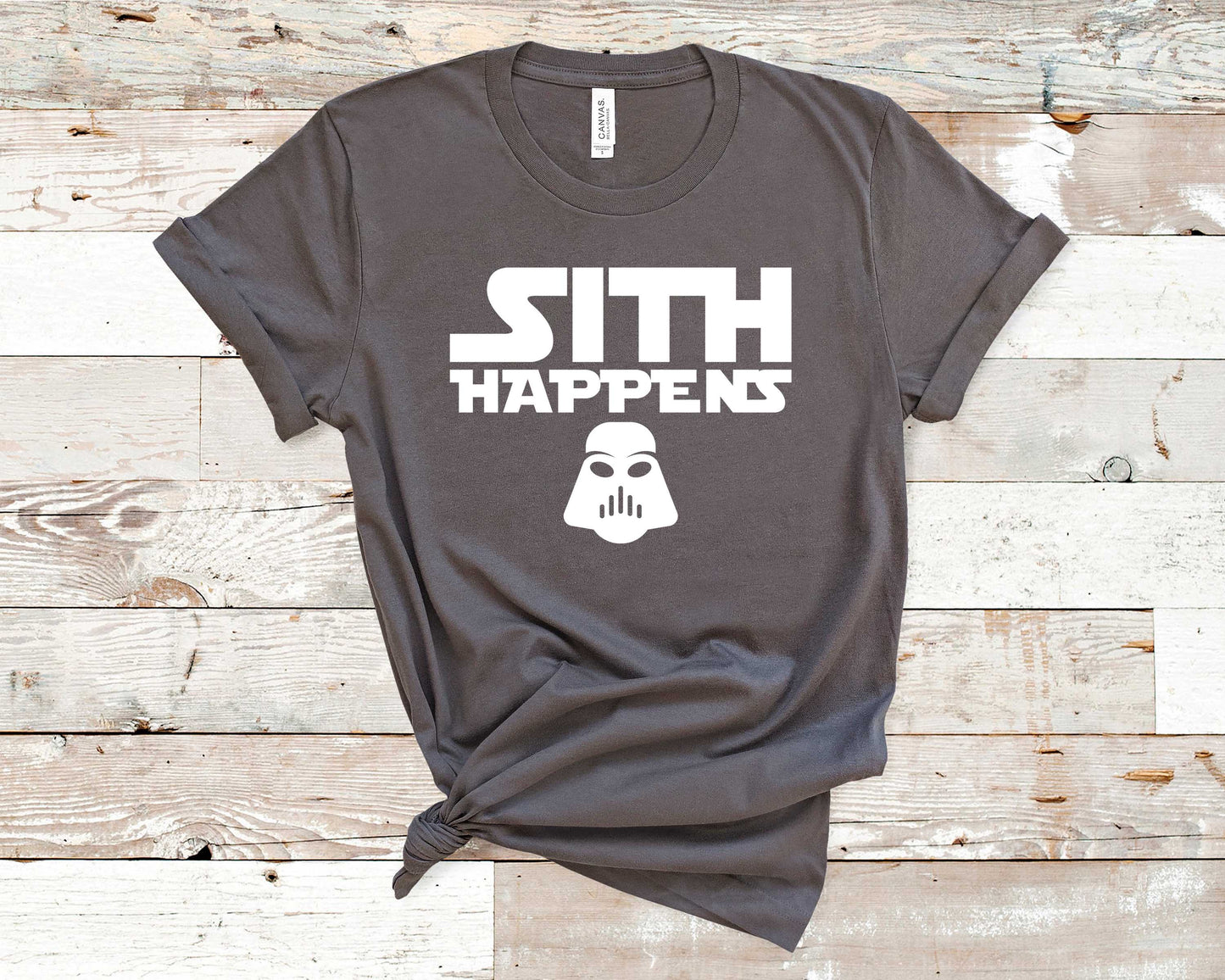 Sith Happens - Funny/ Sarcastic