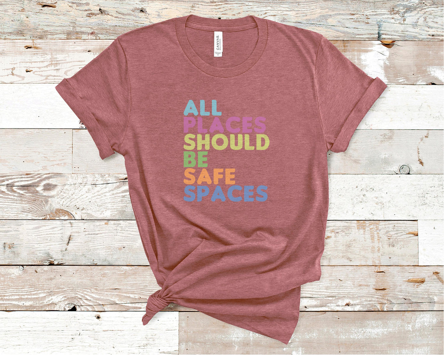 All Places Should Be Safe Spaces - LGBTQ