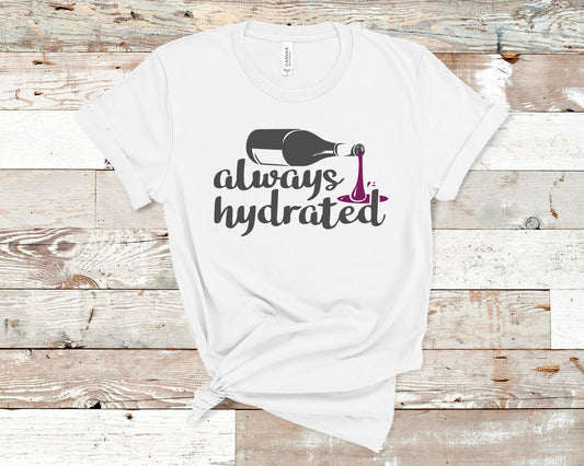 Always Hydrated -  Wine Lovers