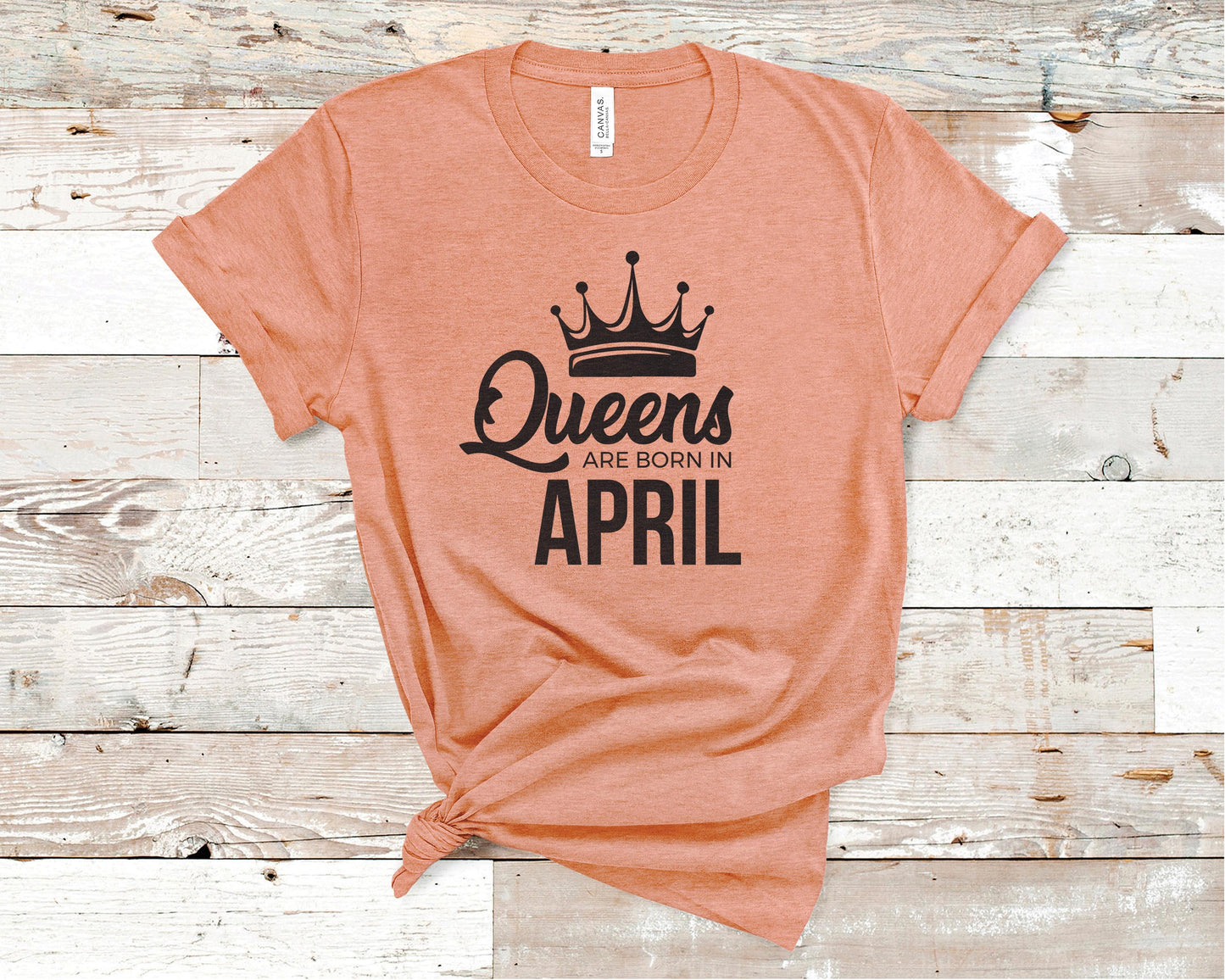 Queens Are Born in April - Birthday