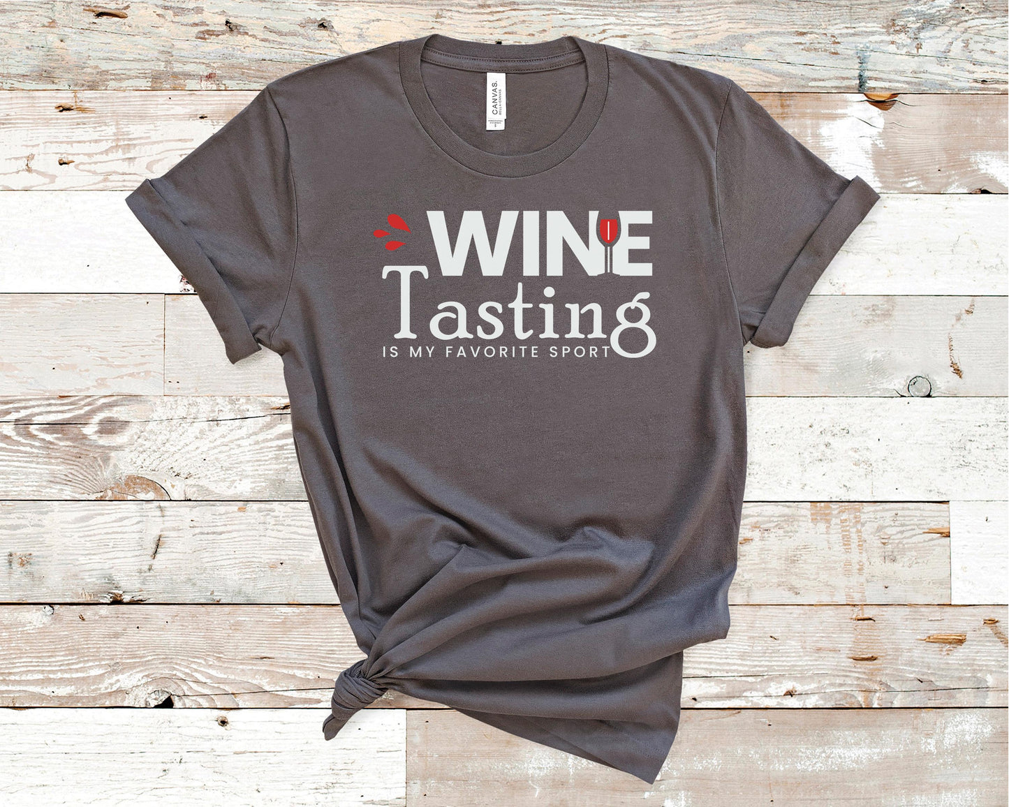 Wine Tasting Is My Favorite Sport - Wine Lovers