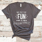 We Put The Fun In Dysfunctional - Funny/ Sarcastic