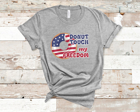 Donut Touch My Freedom - Independence Day