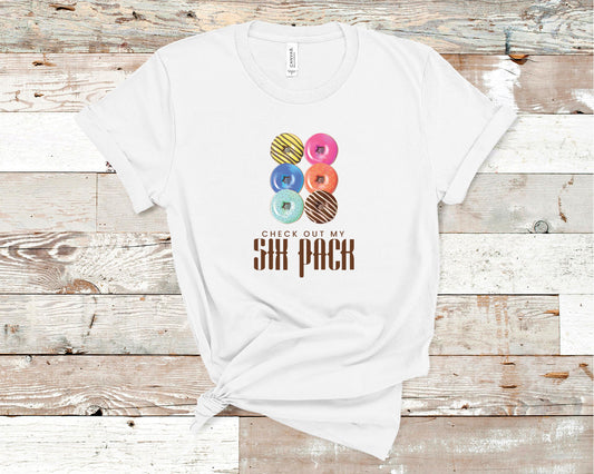 Check Out My Six Pack - Fitness Shirt