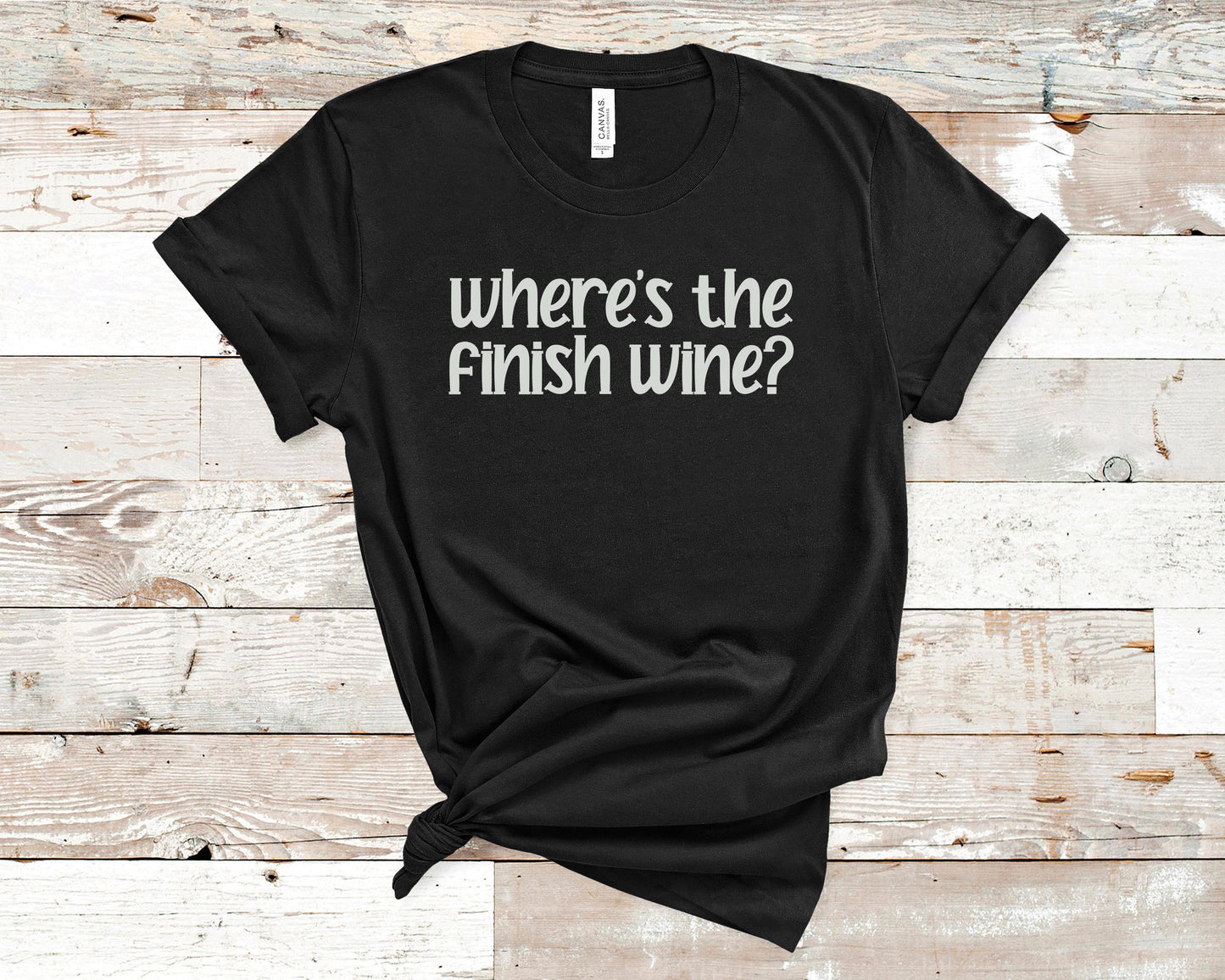 Where's the Finish Wine - Fitness Shirt