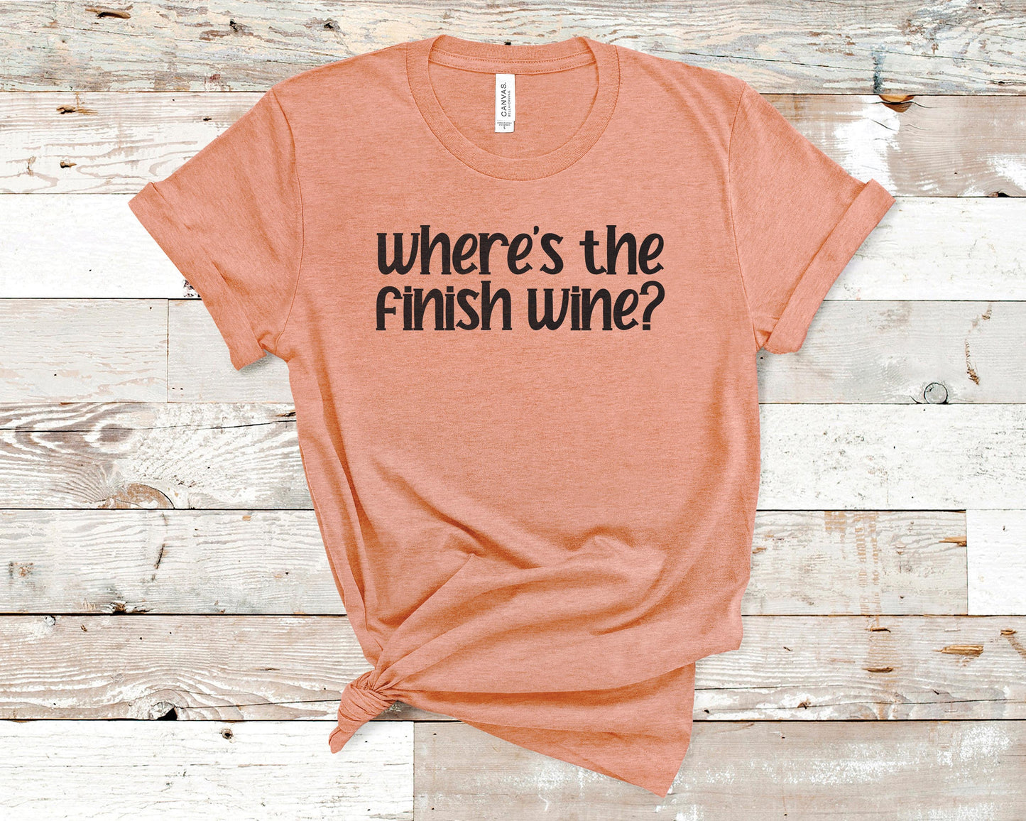 Where's the Finish Wine - Fitness Shirt