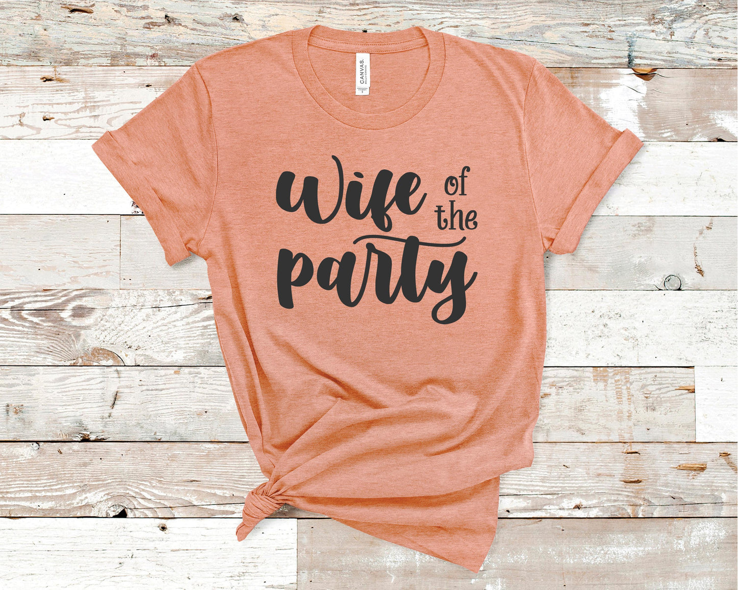 Wife of the Party - Bride/Wedding
