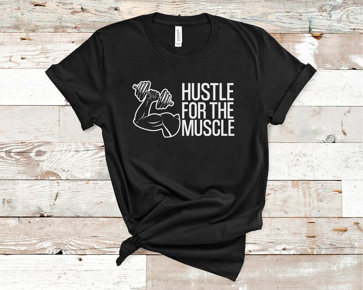 Hustle for the Muscle - Fitness Shirt