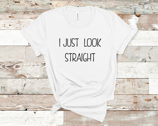 I Just Look Straight - LGBTQ