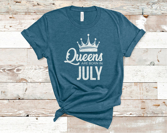 Queens Are Born in July - Birthday