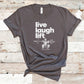 Live Laugh Lift - Fitness Shirt
