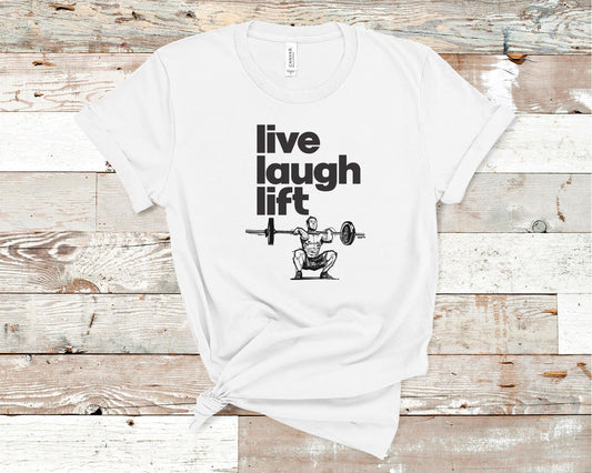 Live Laugh Lift - Fitness Shirt