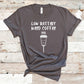 Seyer Designs Low Battery Need Coffee Shirt