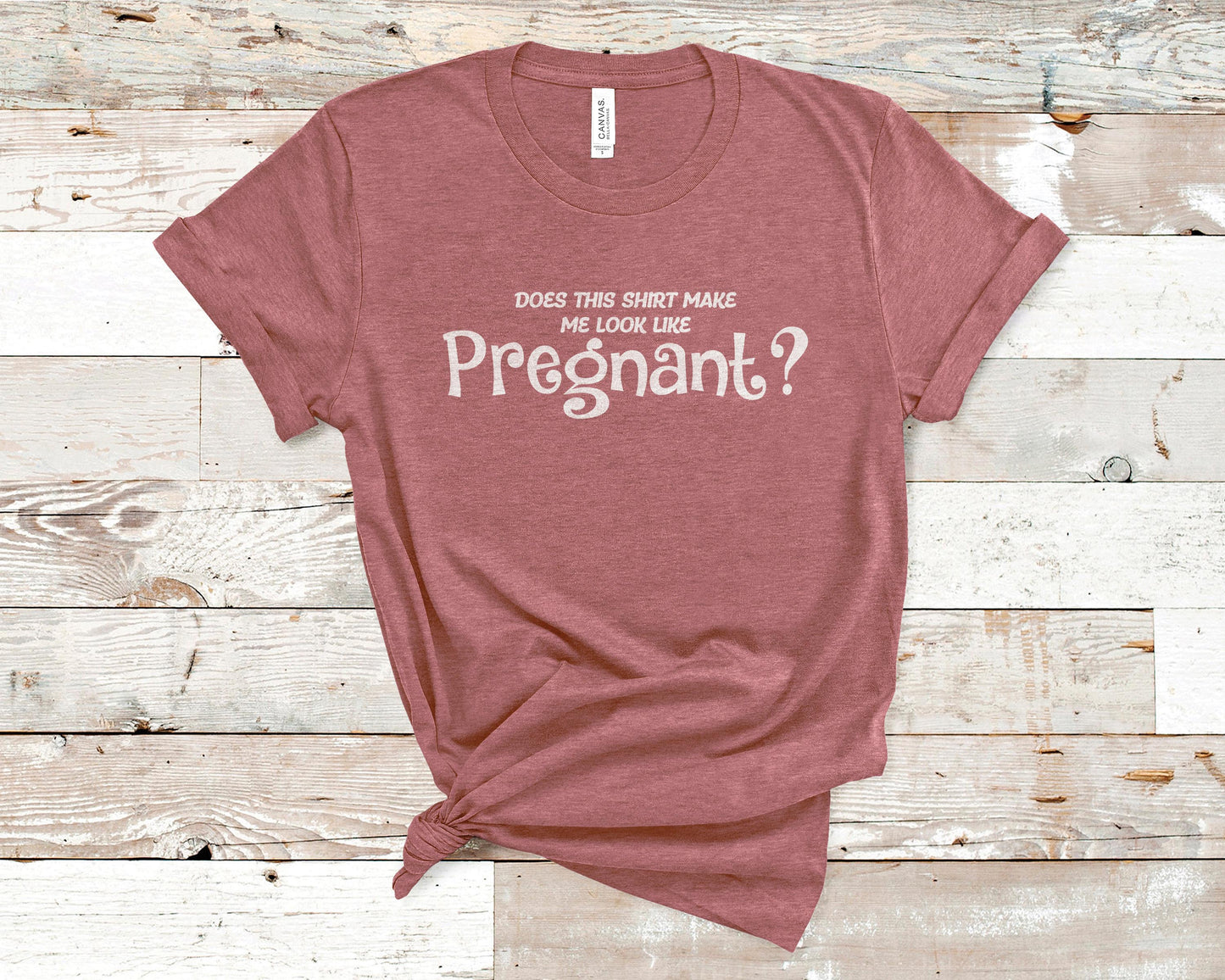 Does This Shirt Make Me Look Pregnant? - Pregnancy Announcement