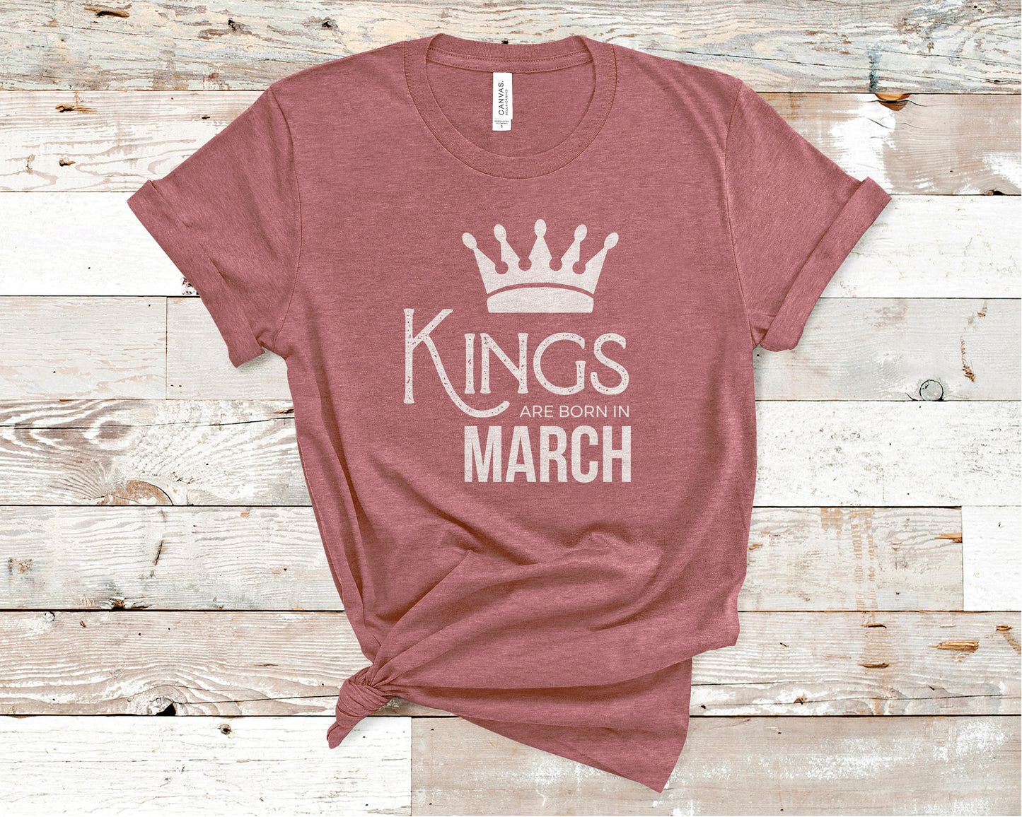 Kings Are Born in March - Birthday