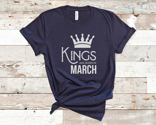 Kings Are Born in March - Birthday