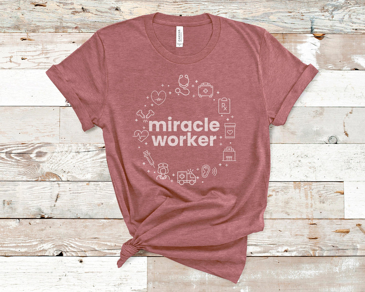 Miracle Worker - Healthcare Shirt