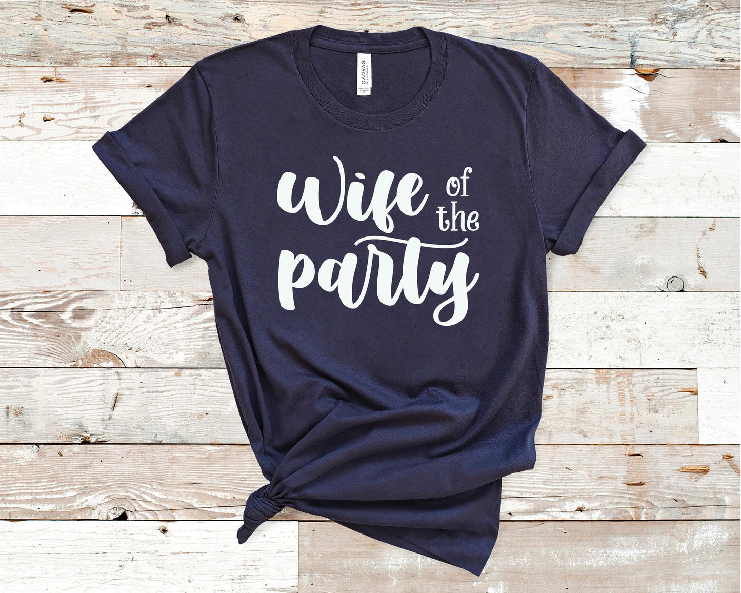 Wife of the Party - Bride/Wedding