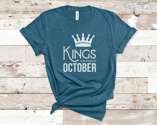 Kings Are Born in October - Birthday