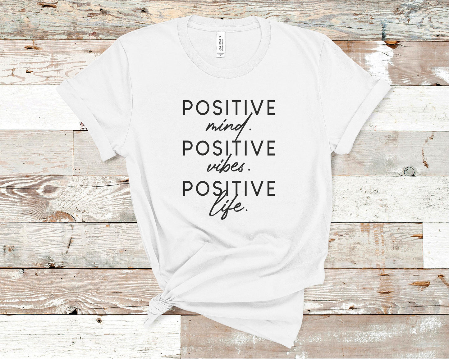 Positive Mind Positive Vibes Positive Life - Inspiration